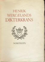 Henrik Wergelands Dikterkrans. Dikt og fragmenter i utvalg