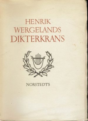 Henrik Wergelands Dikterkrans. Dikt og fragmenter i utvalg