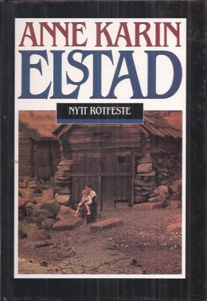 Elstad, Anne Karin: Nytt rotfeste