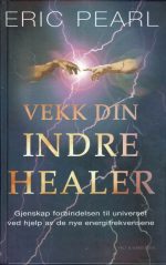 Pearl, Eric: Vekk din indre healer