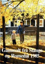 Gammalt frå Stange og Romedal 1985
