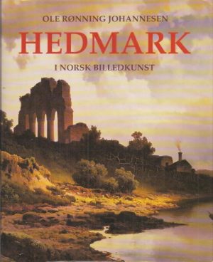 Johannesen, Ole Rønning: Hedmark i norsk billedkunst