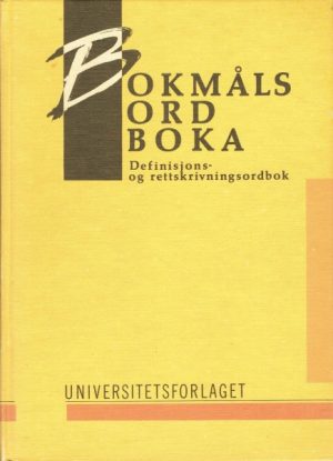 Bokmålsordboka. Definisjons- og rettskrivningsordbok