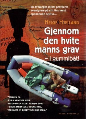 Gjennom den hvite manns grav - i gummibåt!