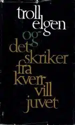 Fønhus, Mikkjel: Trollelgen. Det skriker fra Kvervilljuvet