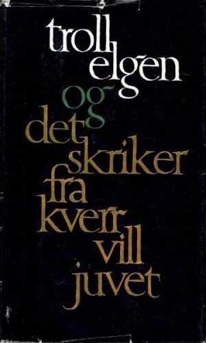 Fønhus, Mikkjel: Trollelgen. Det skriker fra Kvervilljuvet