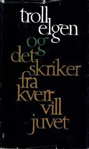 Fønhus, Mikkjel: Trollelgen. Det skriker fra Kvervilljuvet