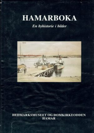 Hamarboka. En byhistorie i bilder