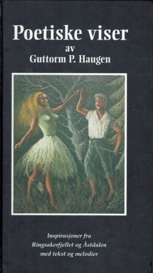 Haugen, Guttorm P: Poetiske viser