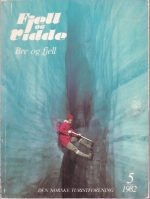Fjell og Vidde. DnT årbok 1982. Bre og fjell