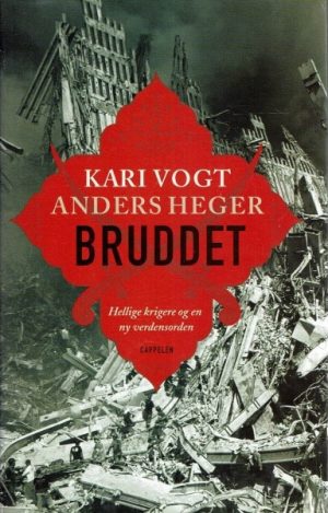 Bruddet. Hellige krigere og en ny verdensorden