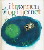 I brønnen og i tjernet