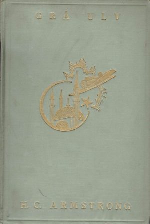 Grå Ulv. Eventyret om Mustafa Kemal