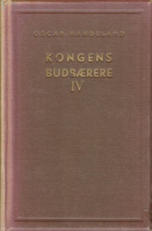 Kongens budbærere. Bind IV