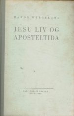 Jesu liv og aposteltida. Ei arbeidsbok for lærarskulane