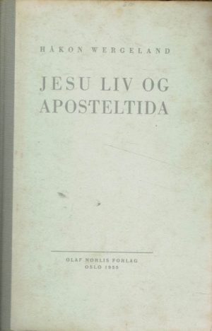 Jesu liv og aposteltida. Ei arbeidsbok for lærarskulane