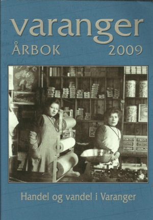 Varanger. Årbok 2009. Handel og vandel i Varanger