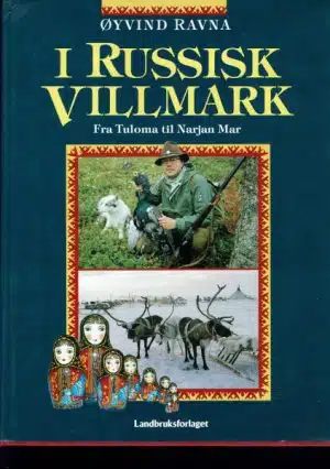 I russisk villmark. Fra Tuloma til Narjan Mar