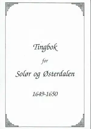 Tingbok for Solør og Østerdalen 1649-1650