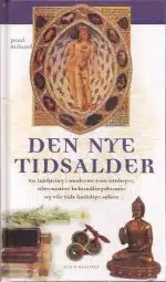 Den nye tidsalder. En innføring i moderne trosretninger, alternative behandlingsformer og vår tids åndelige søken