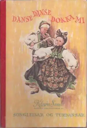 Danse-Danse-Dokka mi. Songdansar - Turdansar. Ringleikar - Turleikar for born og ungdom