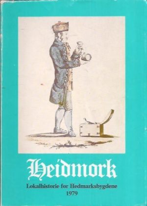 Heidmork. Lokalhistorie for Hedmarksbygdene 1979