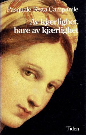 Av kjærlighet, bare av kjærlighet