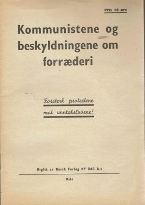 Kommunistene og beskyldningene om forræderi. Forsterk protestene mot unntakslovene!