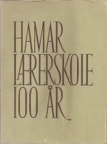 Hamar Lærerskole 100 år