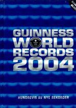 Guinness World Records 2004 - hundrevis av nye rekorder