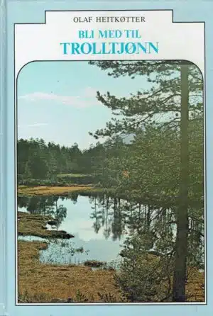 Bli med til Trolltjønn