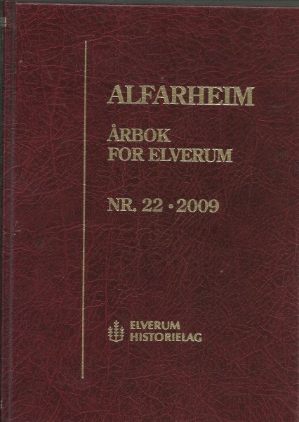 Alfarheim. Årbok for Elverum. Nr. 22 - 2009