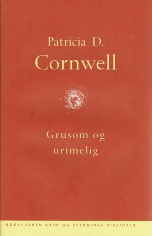 Grusom og urimelig