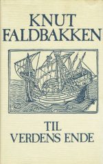 Til verdens ende. Roman