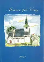 Minner ifrå Vang 2001