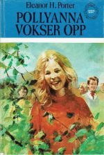 Porter, Eleanor H.: Pollyanna vokser opp