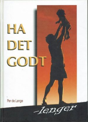 Ha det godt - lenger!
