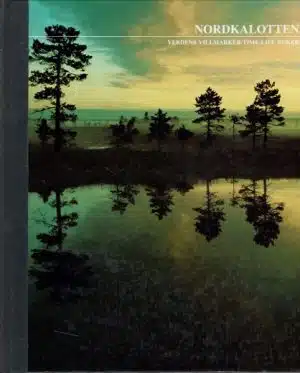 Nordkalotten. Verdens villmarker/Time-Life bøker