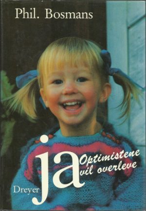 Ja! Optimistene vil overleve
