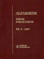 Alfarheim. Årbok for Elverum. Nr. 2 - 1987