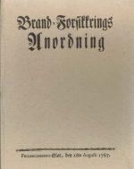 Brand-Forsikkrings Anordning. I Særdedeshed For Kiøbstæderne i Norge. Friderichsberg-Slot, den 18de Augusti 1767.