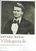 Villskapens år. Bjørnstjerne Bjørnson 1832-1875