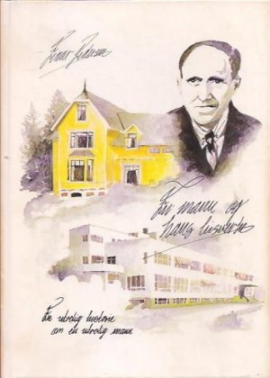 En mann og hans livsverk. En utrolig historie om en utrolig mann
