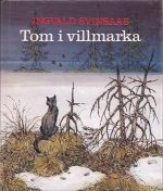 Svinsaas, Ingvald: Tom i villmarka