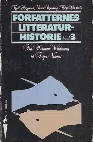 Forfatternes litteraturhistorie. Bind 3: Fra Herman Wuildenvey til Tarjei Vesaas