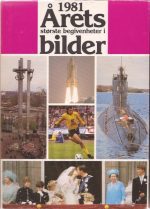 1981. Årets største begivenheter i bilder