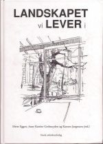 Landskapet vi lever i. Festskrift til Magne Bruun