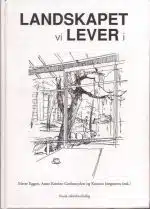 Landskapet vi lever i. Festskrift til Magne Bruun