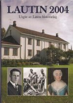 Lautin 2004. Lokalhistorisk årbok for Løten. 30. årgang