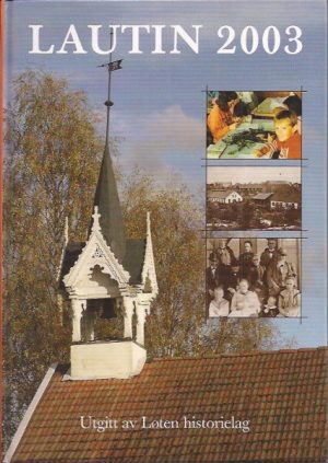Lautin 2003. Lokalhistorisk årbok for Løten 29. årgang